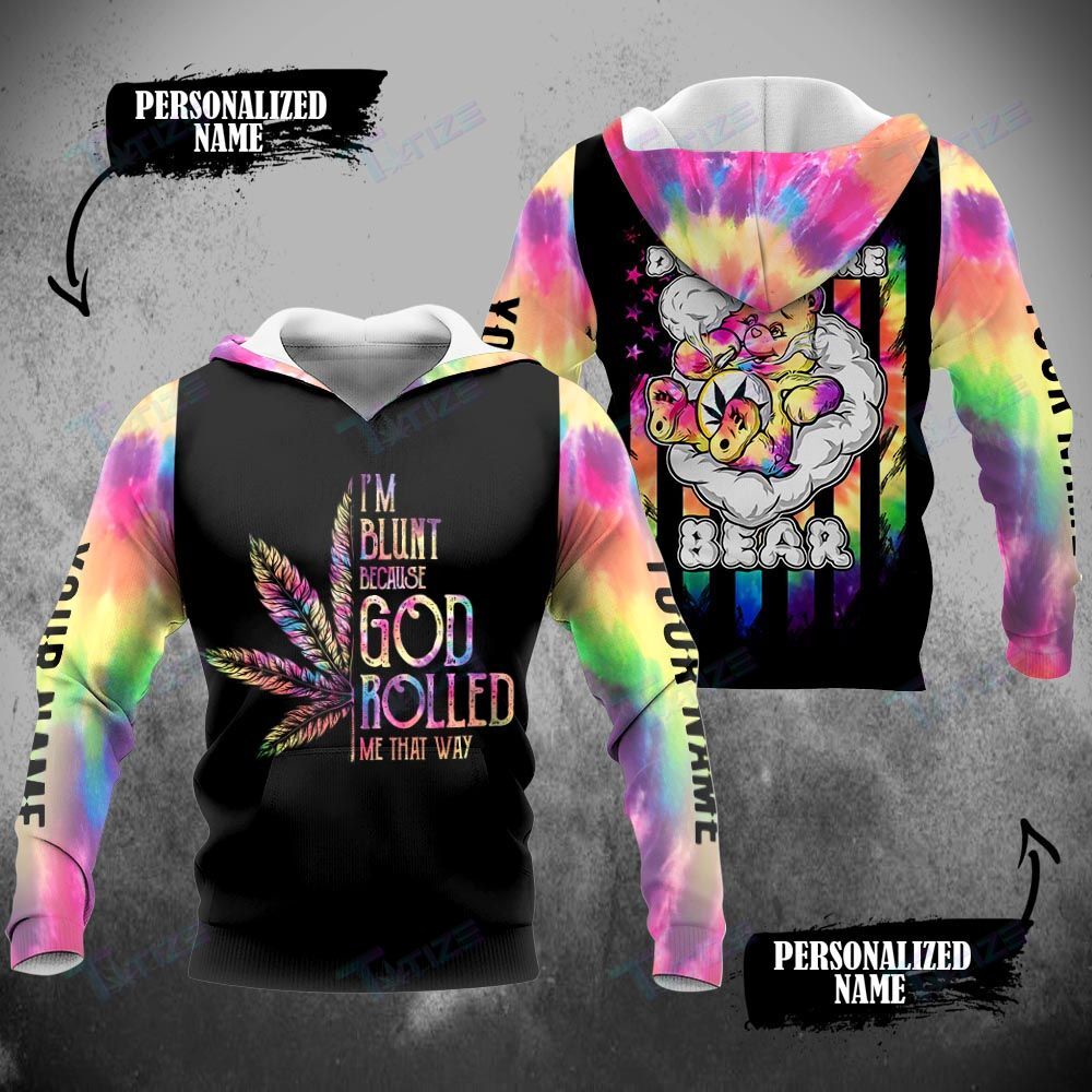 Weed Leaf Don’t Care Bear God Roll Me That Way Custom 3D All Over Printed Shirt, Sweatshirt, Hoodie, Bomber Jacket Size S – 5XL