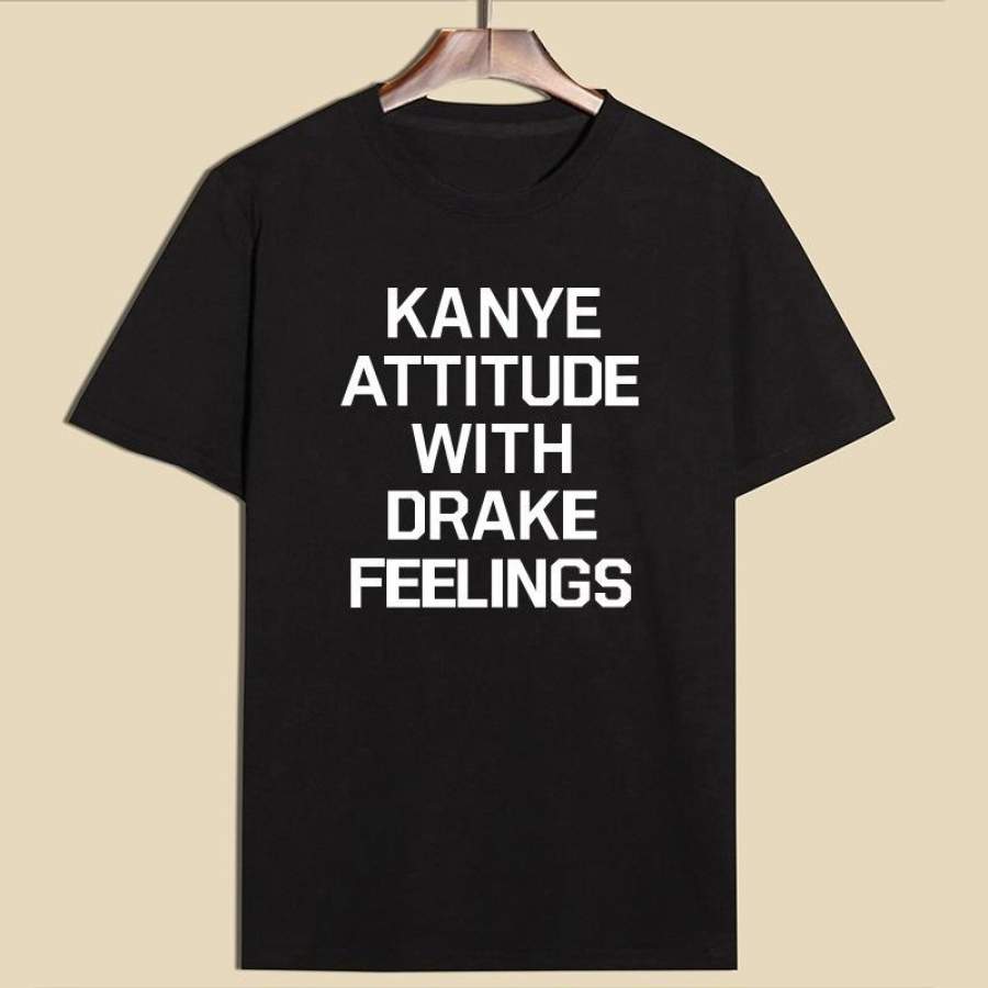 2017 Summer Kanye Attitude With Drake Feeling Fashion T-Shirt Lady Casual Summer T-Shirt Top