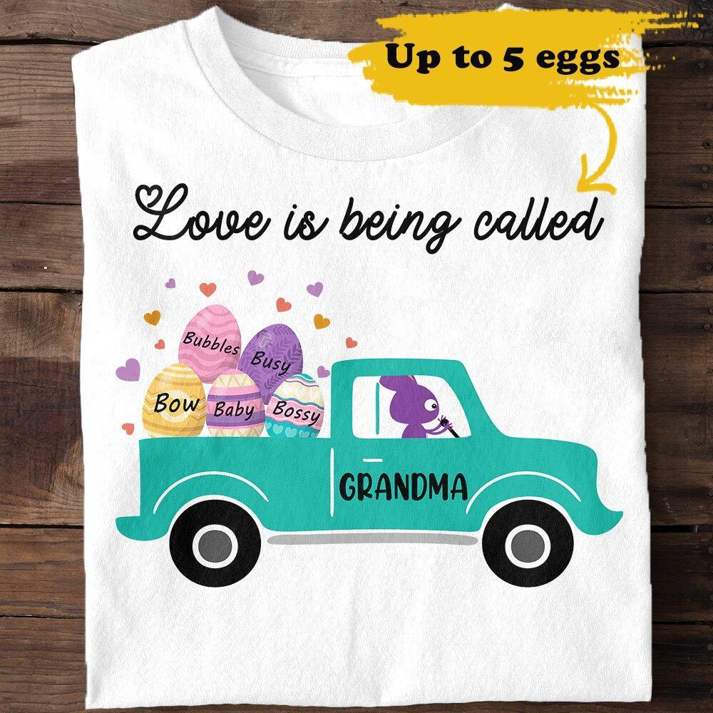 Love Is Being Called Grandma Easter Egg Bunny Rabbit Truck Custom Number Of Kids & Name Personalized T-shirt Hoodie Sweatshirt