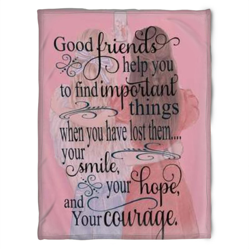 To My Friend Fleece Blanket Good Friends Help You To Find Improtant Things When You Have Lost Them, Gift For Sister, Gift For Best Friend, Home Decor Bedding Couch Sofa Soft And Comfy