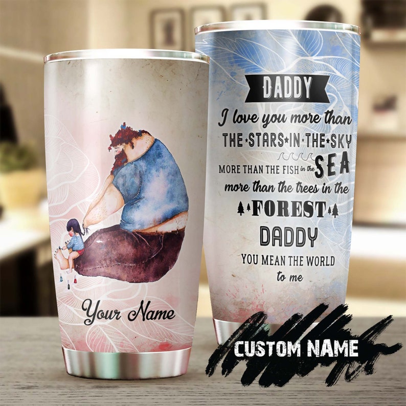 Daddy I Love You More Personalized Tumbler-Birthday Gift Christmas Gift Father’S Day Gift For Father Dad From Daughter