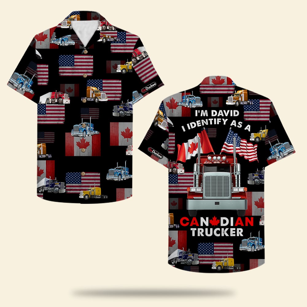 Trucker Hawaii Shirt I Identify As A Canada American Truck Pattern Ha68033