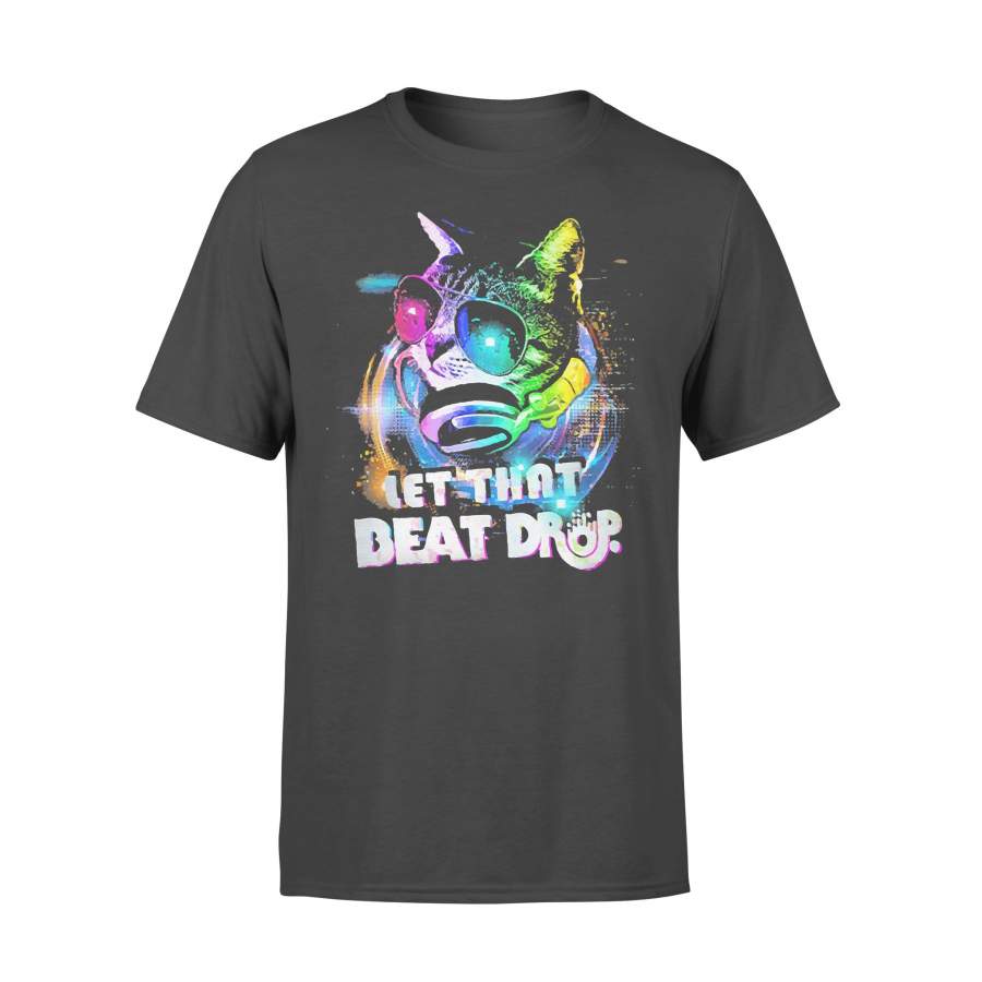 Cat Music Color Let That Beat Drop T-shirt