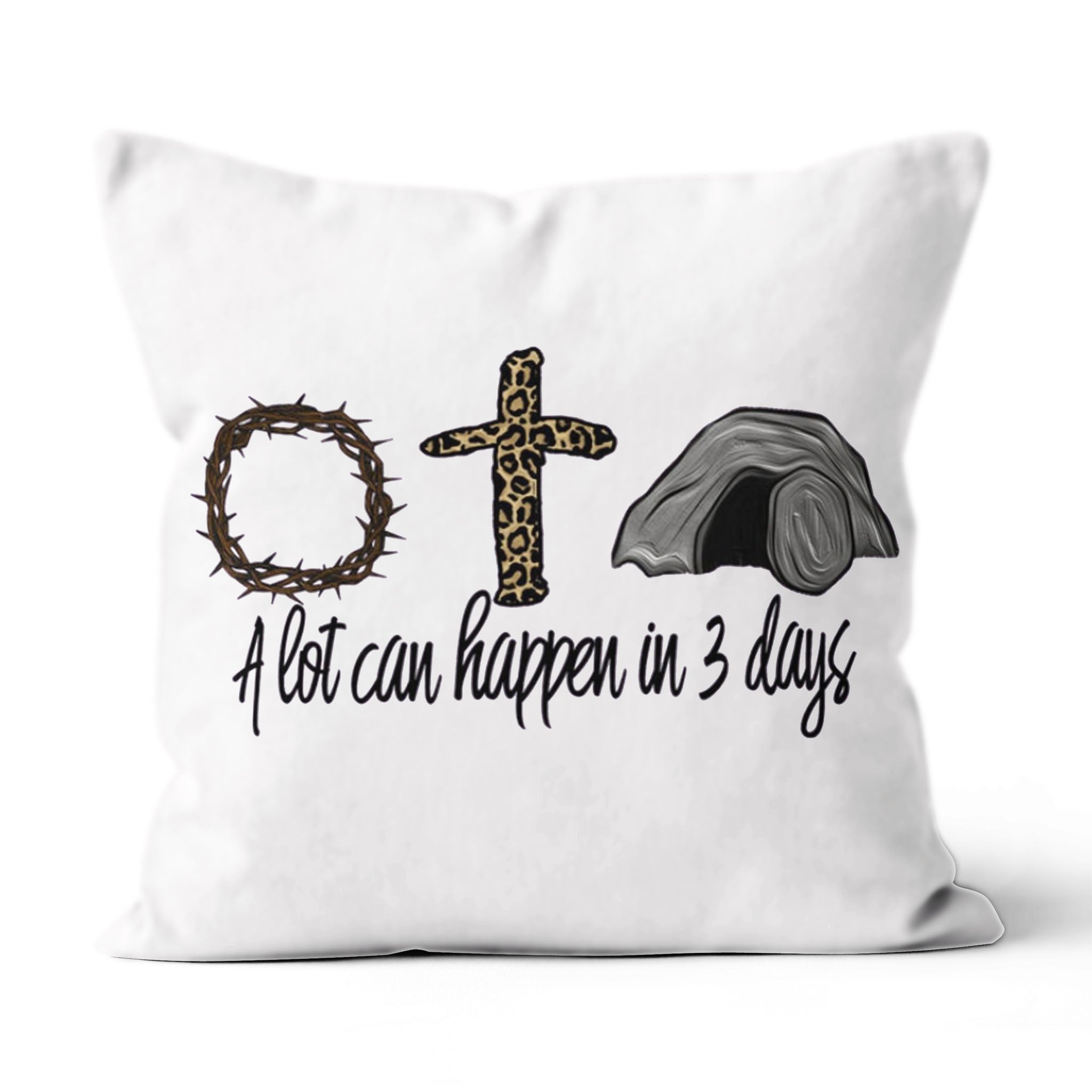 A Lot Can Happen In 3 Days Easter Suede Pillow