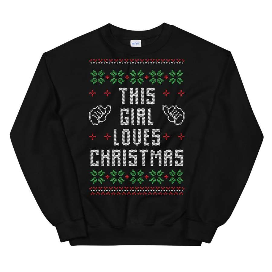 This Girl Loves Christmas Transparent For Ugly Sweater Design Unisex Sweatshirt