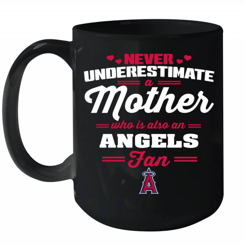 Never Underestimate Mother Who Is Also An Los Angeles Angels Fan Mother’s day gift Ceramic Mug 15oz