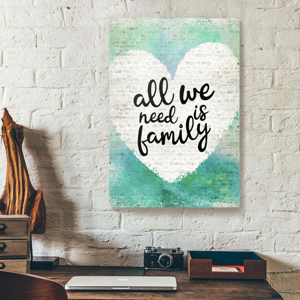 Canvas Prints All We Need Is Family Heart Green Wood Frame Family Canvas Home Decor Canvas