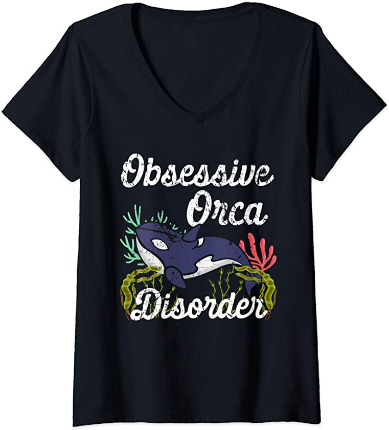 Womens Obsessive Orca Disorder Whale Lover Ocean Earth Day Vintage V-Neck T-Shirt