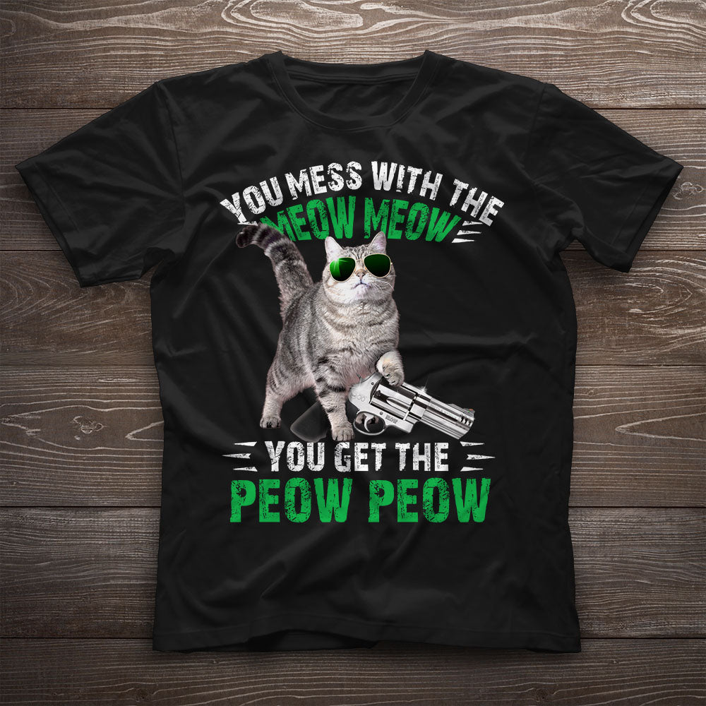 You Mess With The Meow Meow Funny Cat Kitten Graphic Unisex T Shirt, Sweatshirt, Hoodie Size S – 5XL