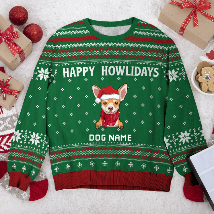 Chihuahua Happy Howlidays Personalized Sweater, Dog Ugly Christmas Sweater