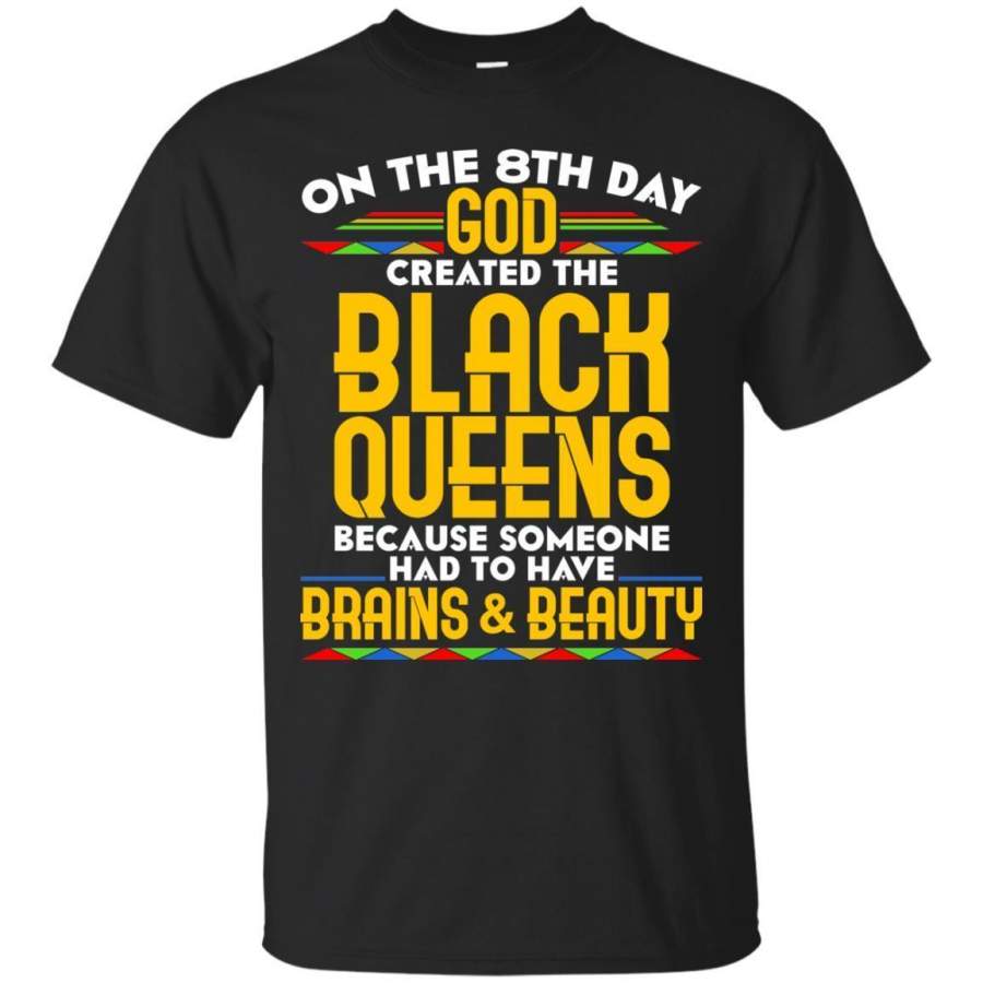 On The 8th Day God Created The Black Queens T-shirts