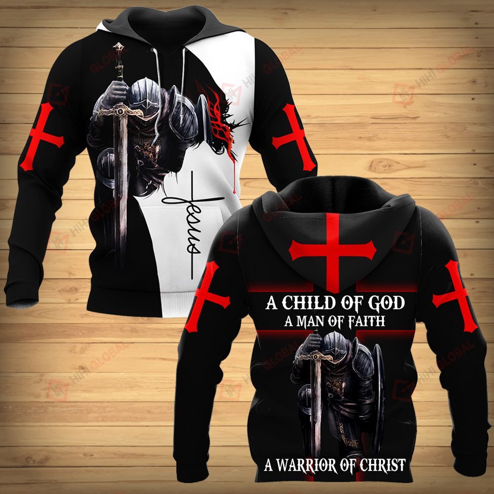 A Child Of God A Man Of Faith A Warrior Of Christ Knight Jesus Hoodie, Jesus Gift Idea, Jesus Hoodie