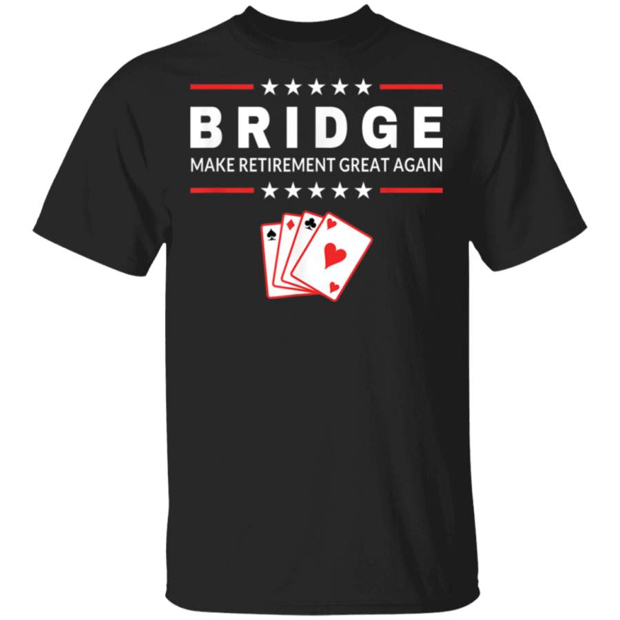 Funny Make Retirement Great Again Bridge Card Game Gift TShirt