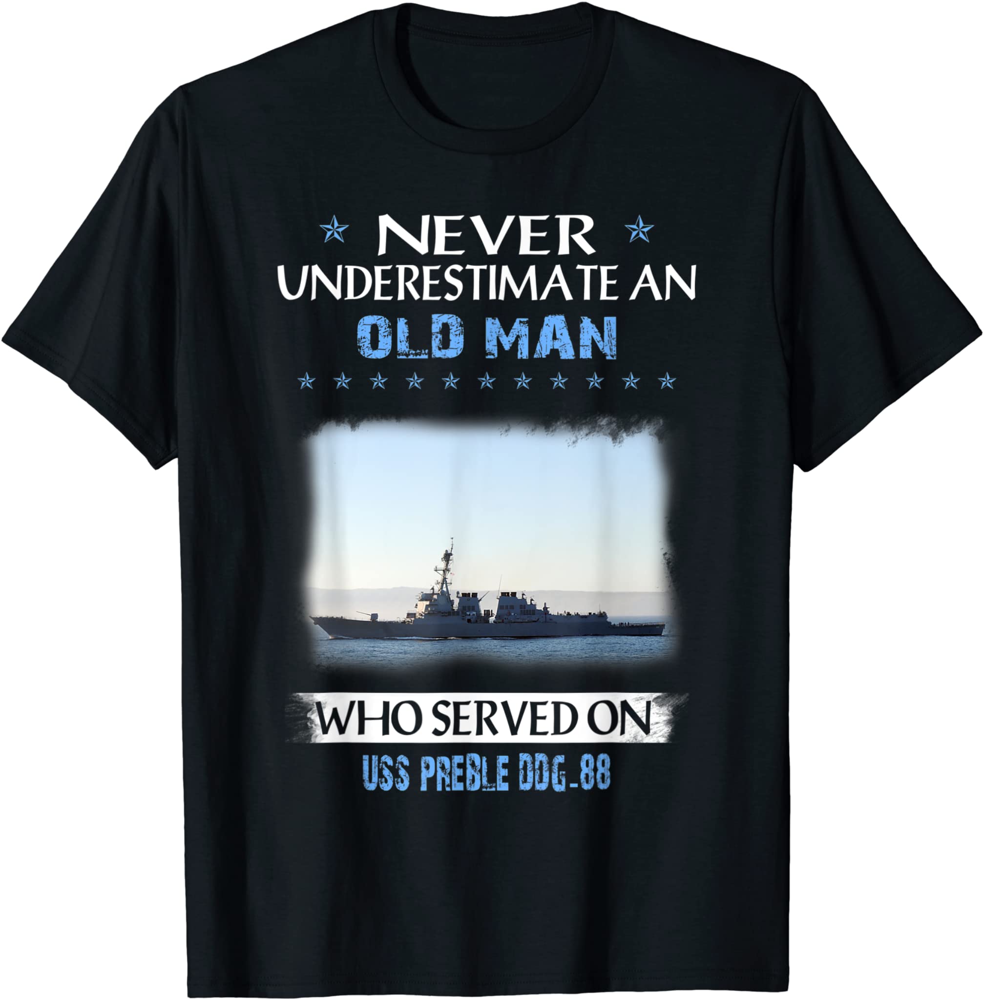 USS Preble DDG-88 Destroyer Class Veterans Day Father Day T-Shirt