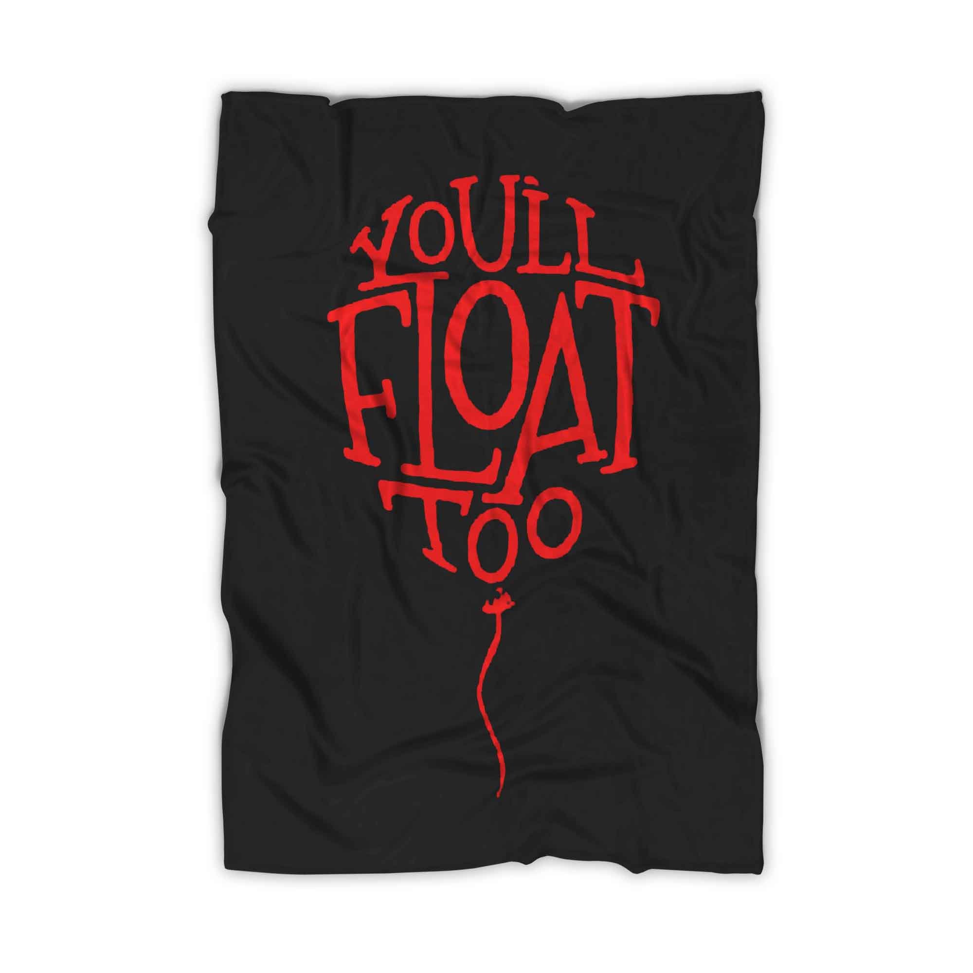 Horror It Halloween You Will Float Too Blanket