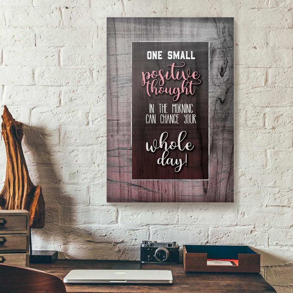 Canvas Prints One Small Positive Thought In The Morning Wood Frame Business Canvas Wall Art Home Decoration