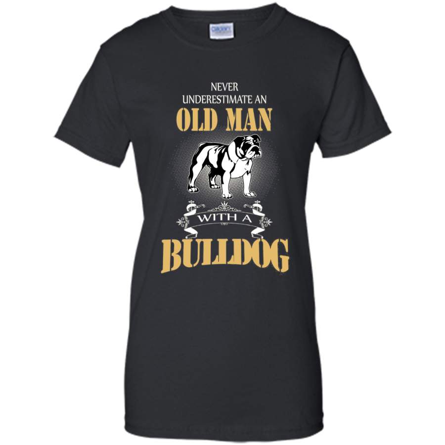 Never Underestimate An Old Man With A Bulldog Tee Shirt shirt
