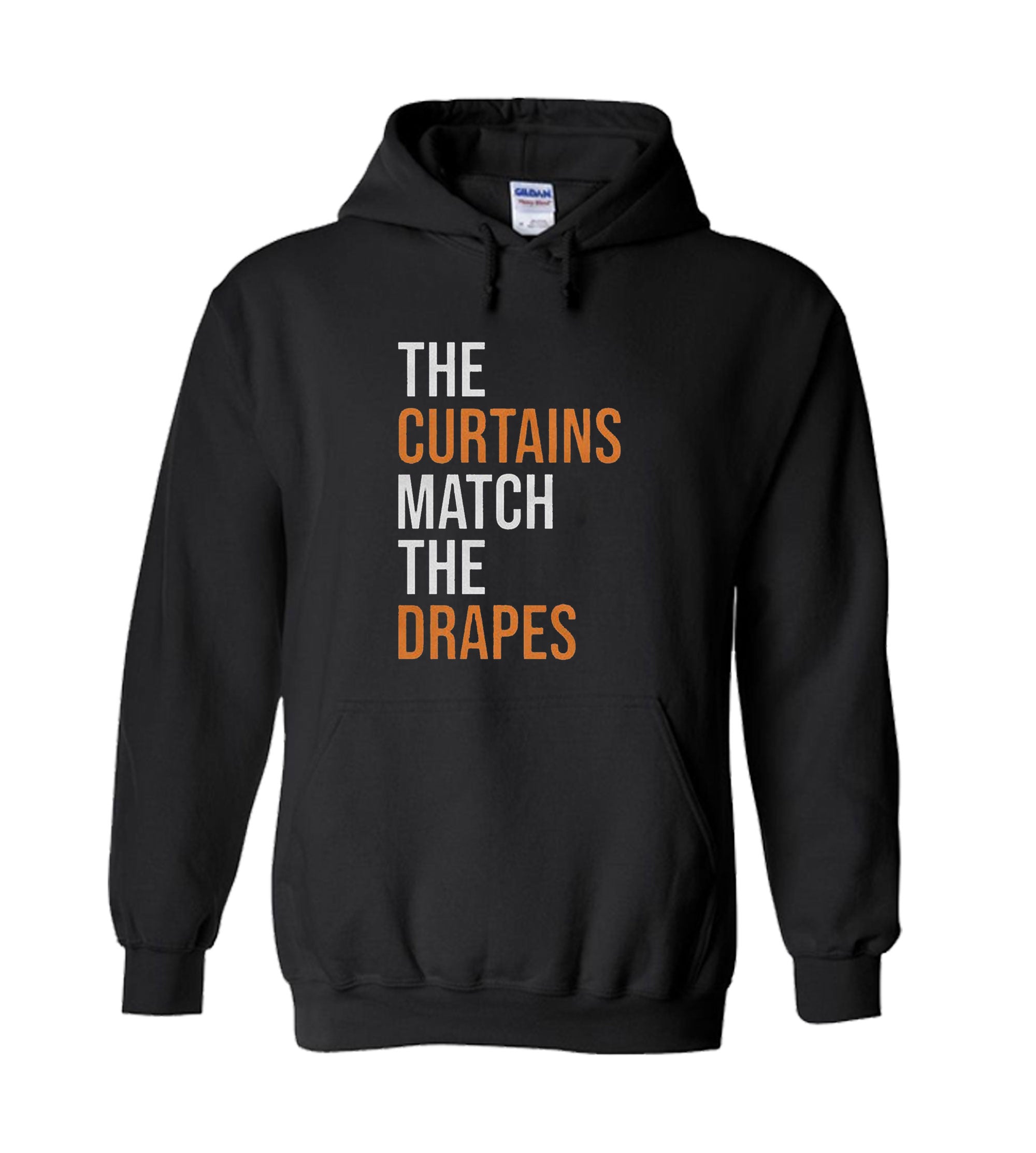 The Curtains Match The Drapes Unisex Hoodie