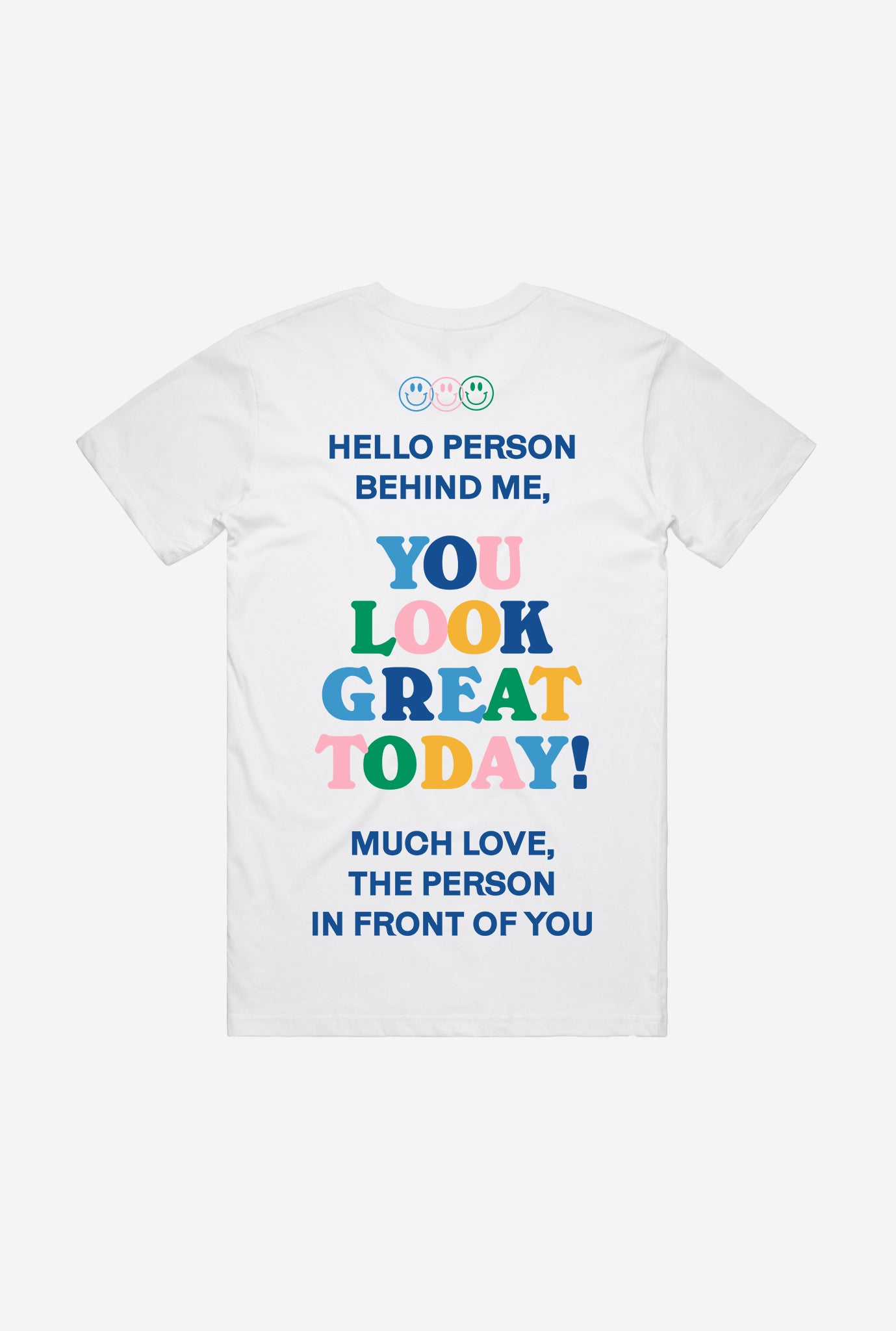 You Look Great Today T-Shirt – White