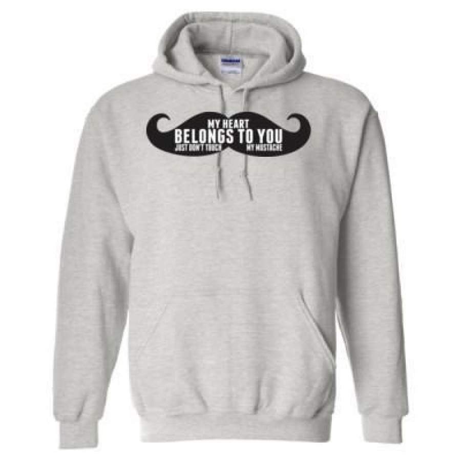 AGR My Heart Belongs To You Just Don’t Touch My Mustache – Heavy Blend™ Hooded Sweatshirt