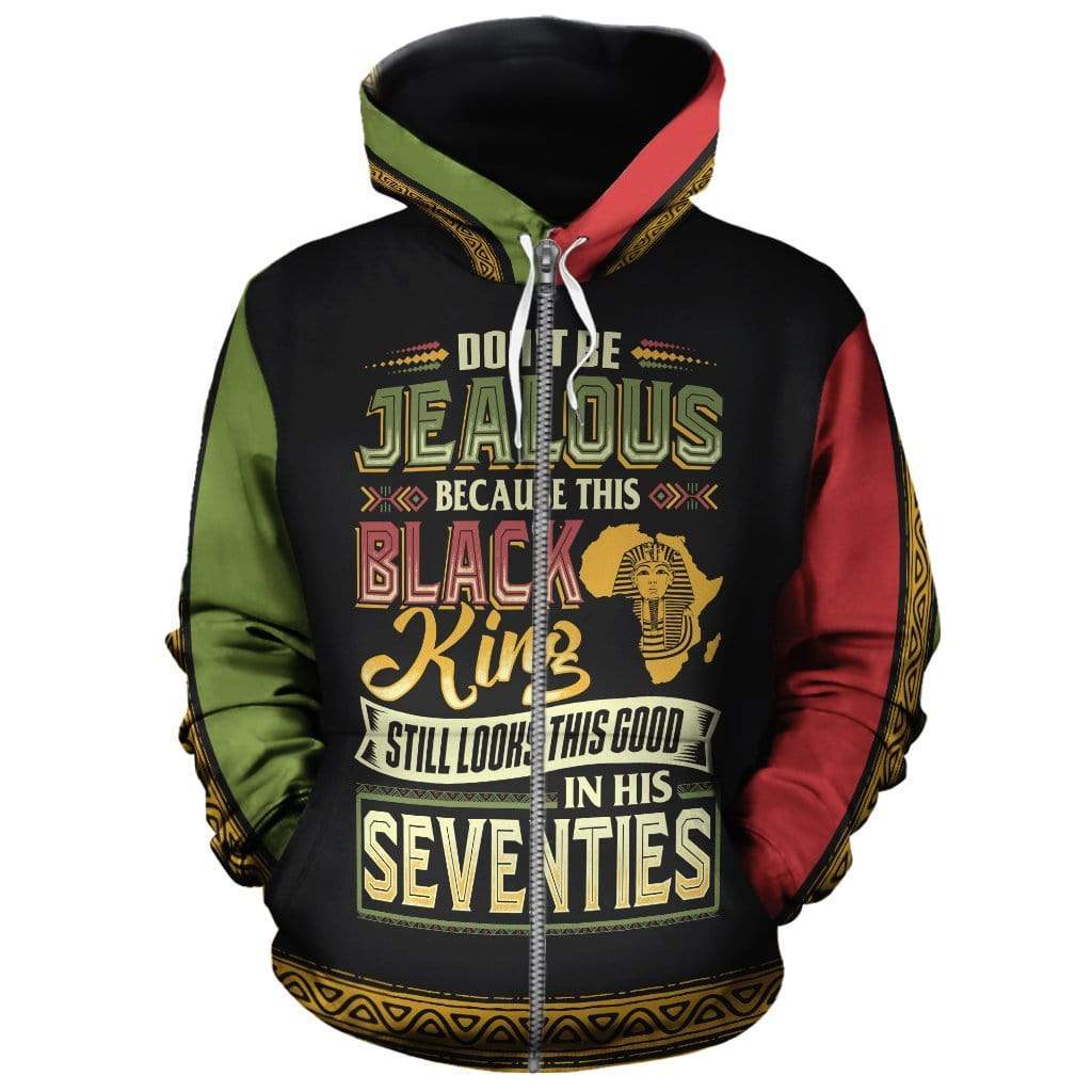 Greek Life Hoodie – Don’T Be Jealous Because This Black King Still Looks This Good In His Seventies Zip Hoodie