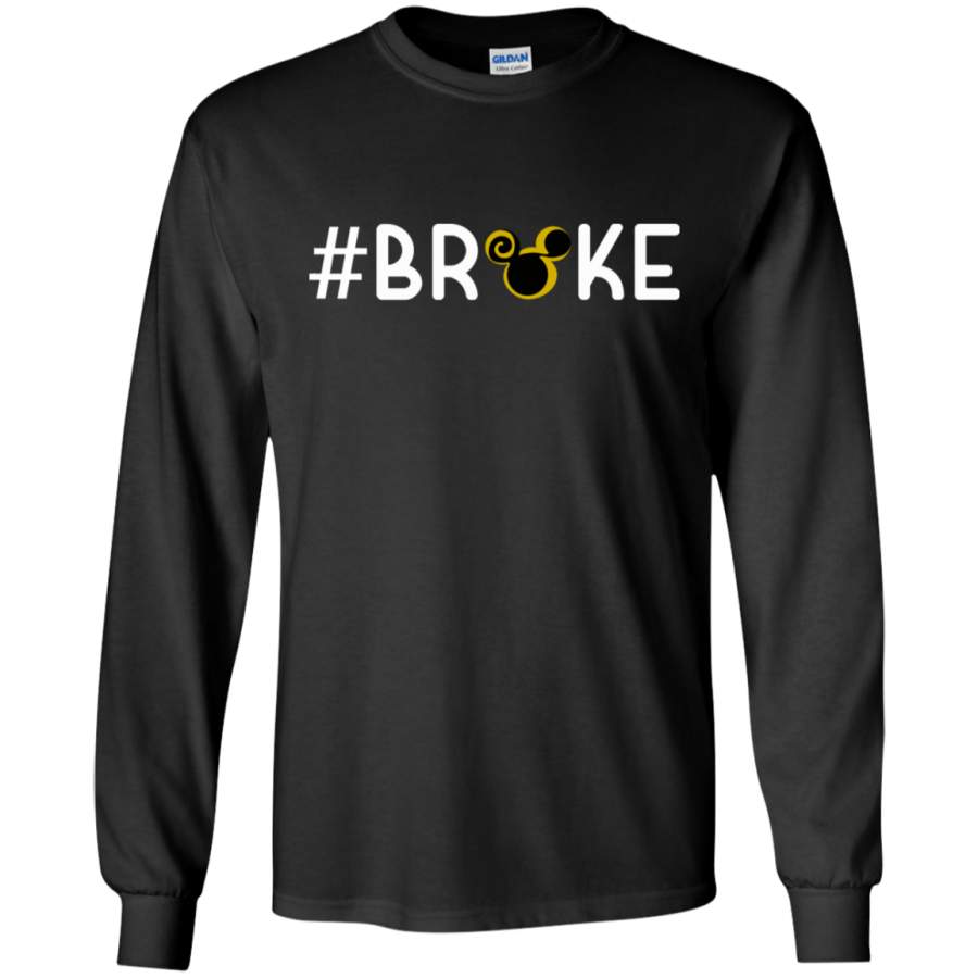 Broke – Couple Clothing – G240 Gildan LS Ultra Cotton T-Shirt