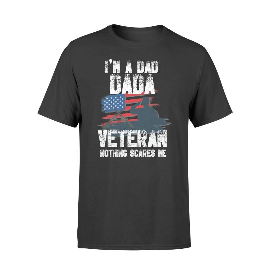 YOLOstuff I am a dad DADA veteran nothing scares me T-shirt