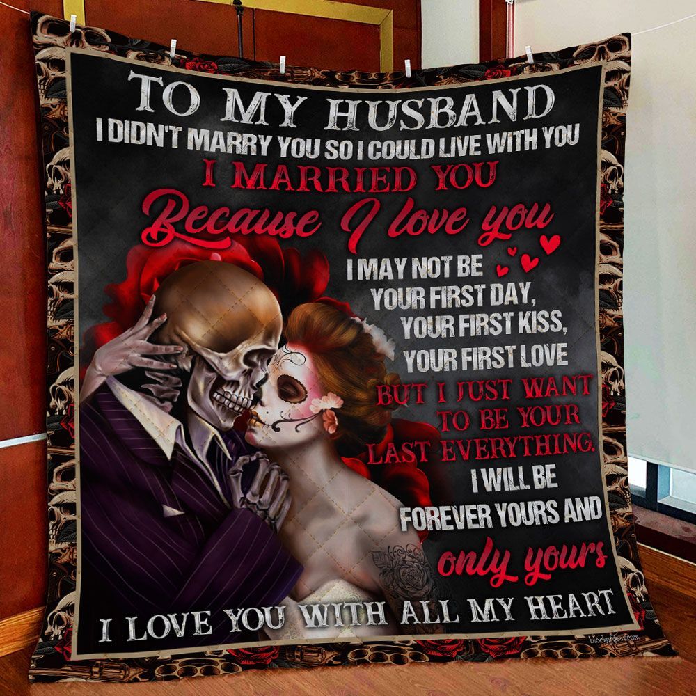 To My Husband I Love You Quilt Blanket