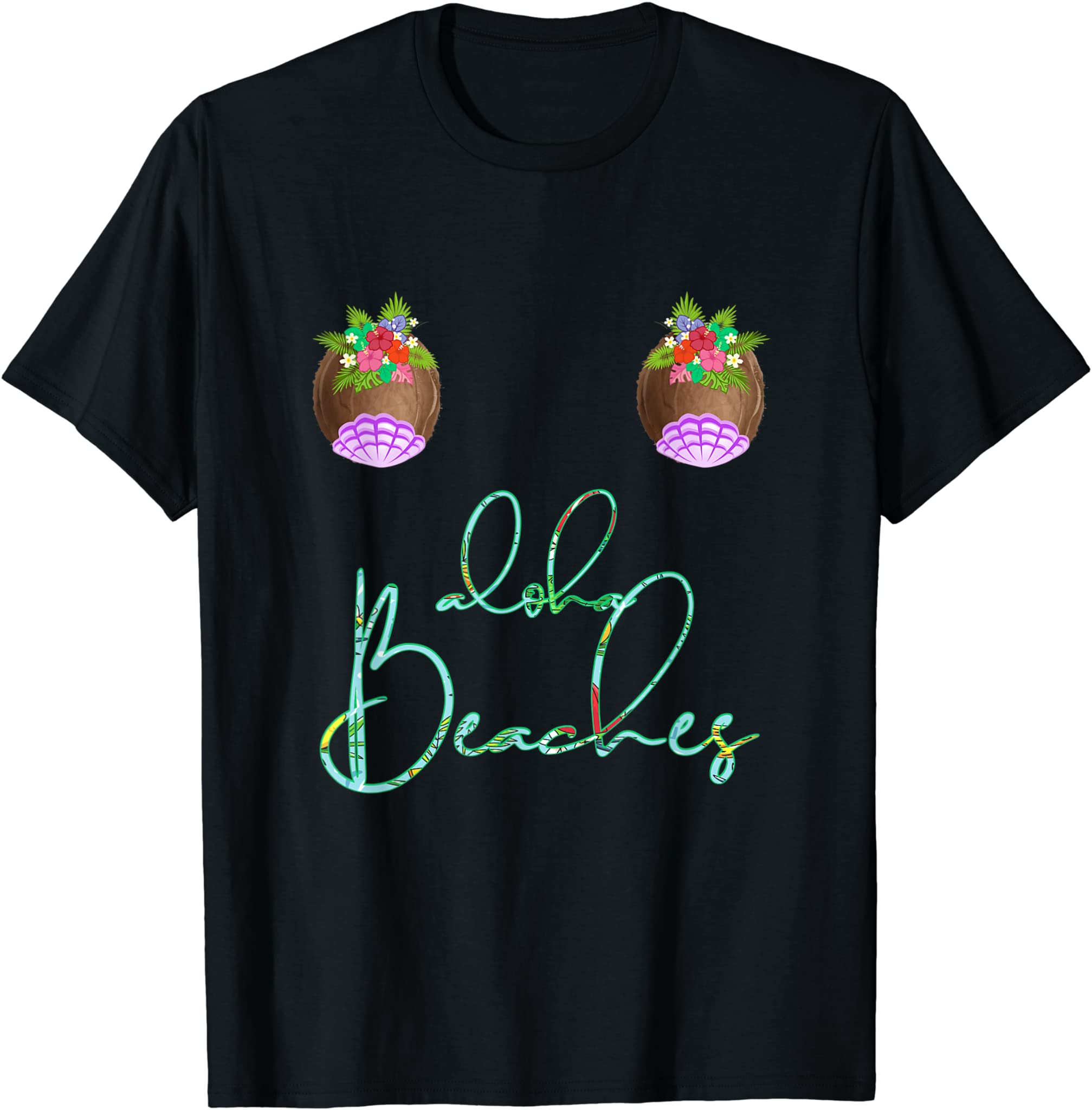 Coconut Bra Flower Boobs Hawaii Aloha Beaches Vacation T-Shirt