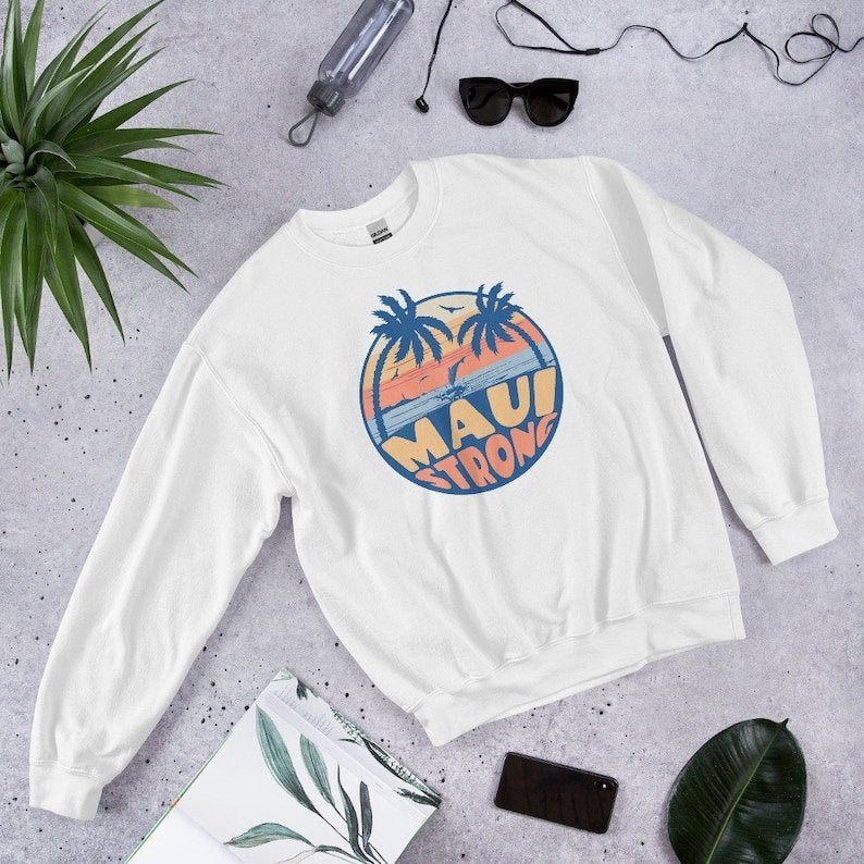 Maui Strong Sweatshirt, Pray For Maui, Maui Wildfire Relief Sweatshirt, Lahaina Support Maui Sweatshirt, Maui Love&Peace Awareness Sweatshirt, Donation Sws2110