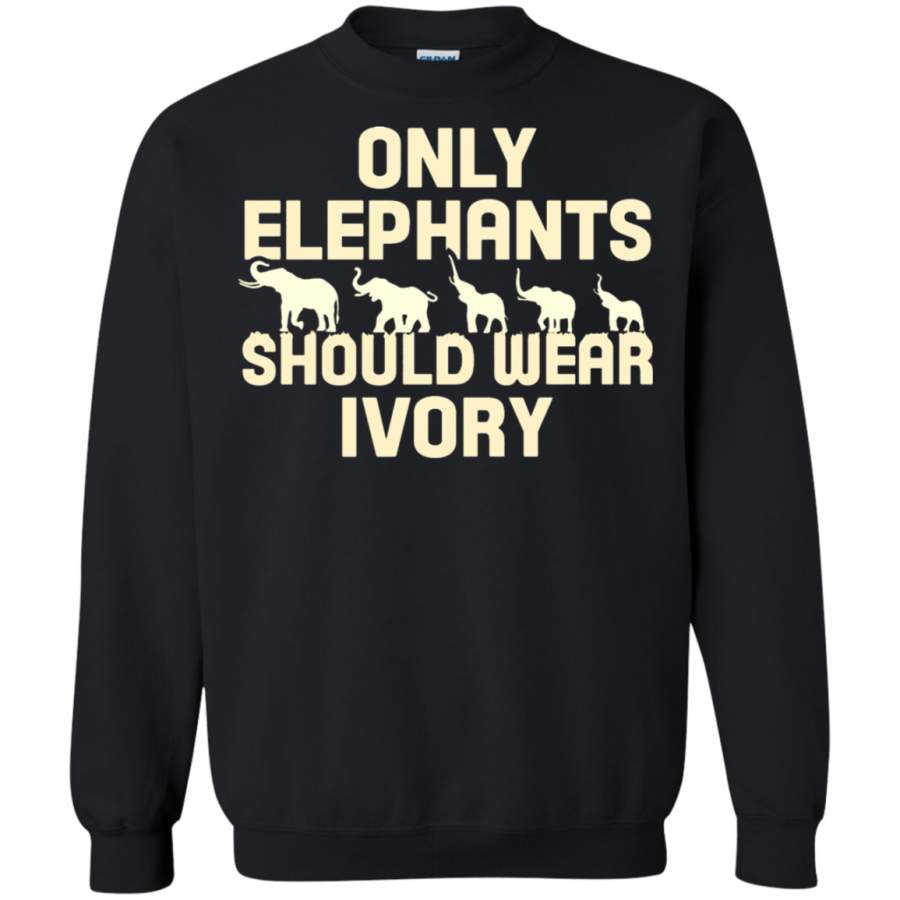 AGR Only Elephants Should Wear Ivory Wild Life Sweatshirt