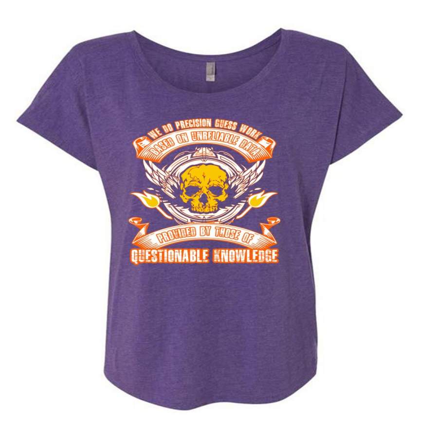 We Do Precision Guesswork T Shirt, Being A Welder T Shirt, Cool Shirt (Ladies’ Triblend Dolman Sleeve)