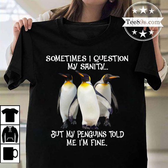 Penguin T Shirts Lh Penguin Mens Shirts Question My Sanity