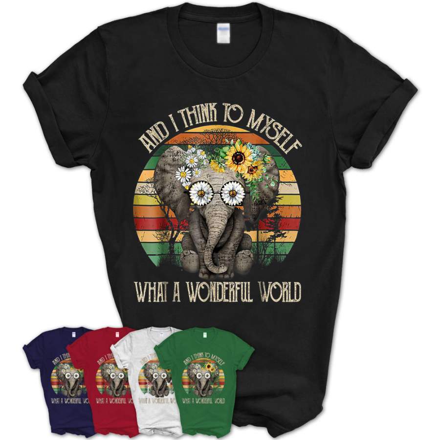 And I Think To Myself What A Wonderful World Elephant Tshirt