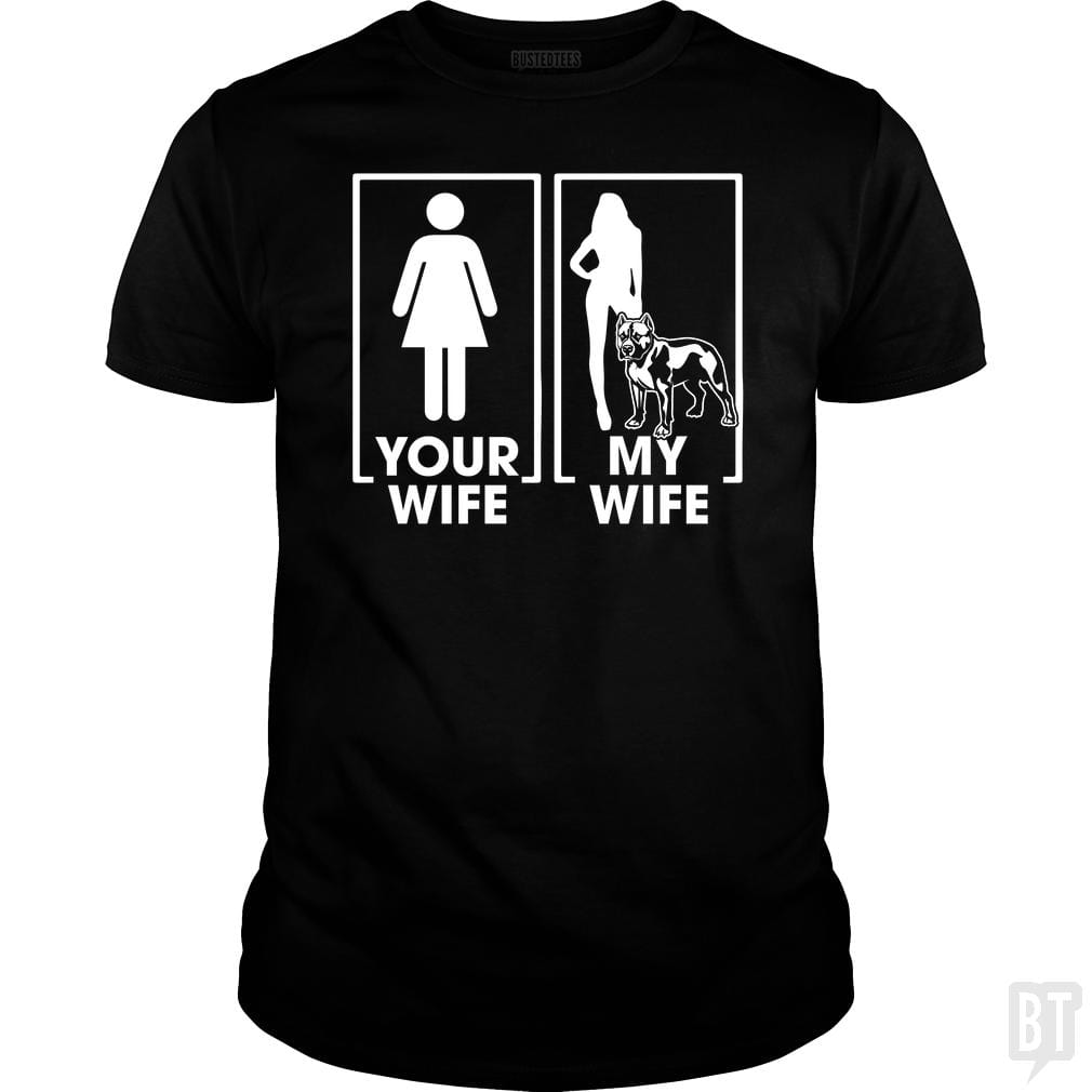 Your Wife My Wife Pitbull Shirt
