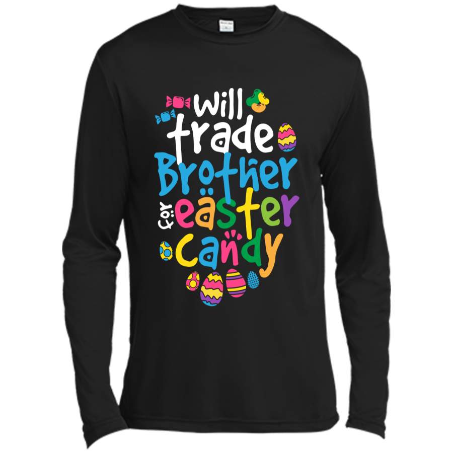 Easter Shirt Girl Will Trade Brother For Candy Cute Funny Long Sleeve Moisture Absorbing Shirt