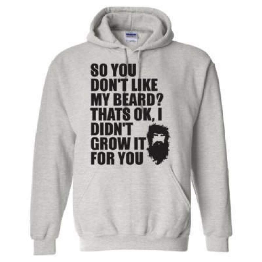 AGR So You Don’t Like My Beard Thats Ok I Didn’t Grow It For You – Heavy Blend™ Hooded Sweatshirt