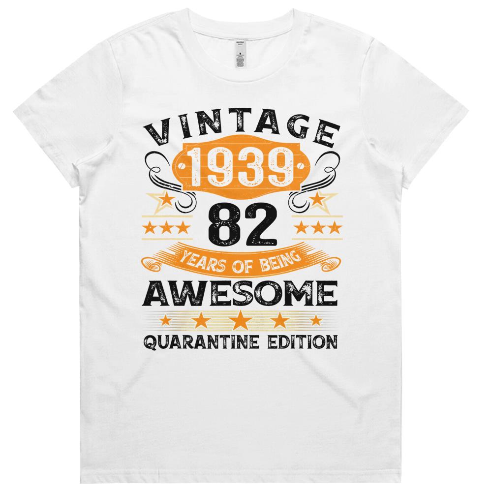 82 Years Old Gift Vintage 1939 82nd Birthday Quarantine Womens Tshirts