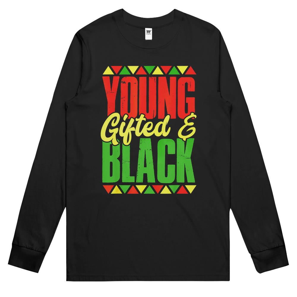 Young Gifted And Black Black History Month African Long Sleeve T Shirts