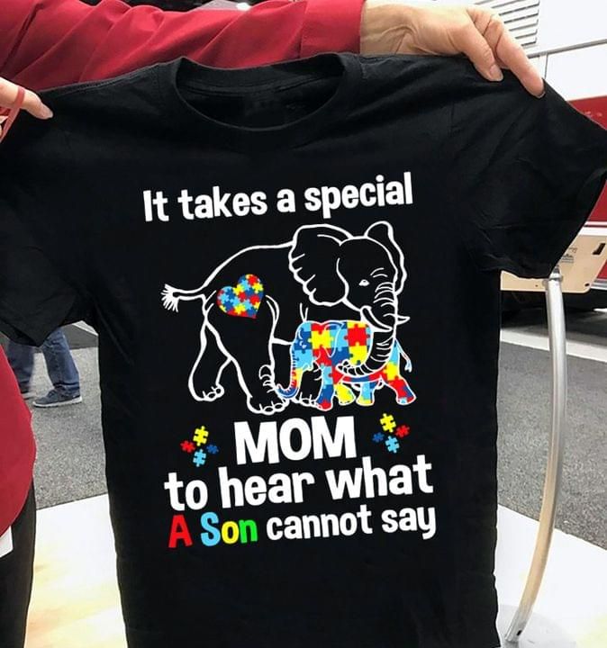 Autism it takes a special mom to hear what a son cannot say elephant shirt Tshirt Hoodie Sweater