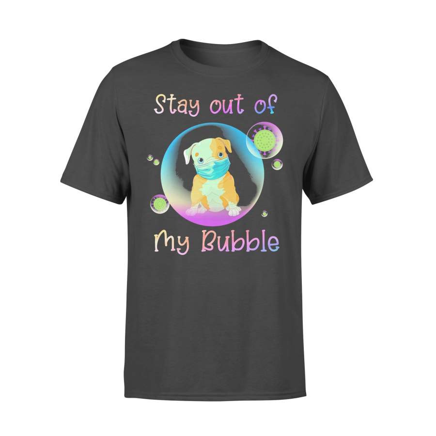 Pitbull Stay Out Of My Bubble Coronavirus Mask Covid-19 T-shirt