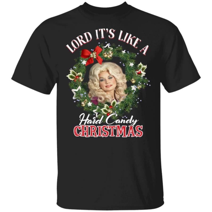 Dolly Parton Lord It’s Like A Hard Candy Christmas T-Shirt