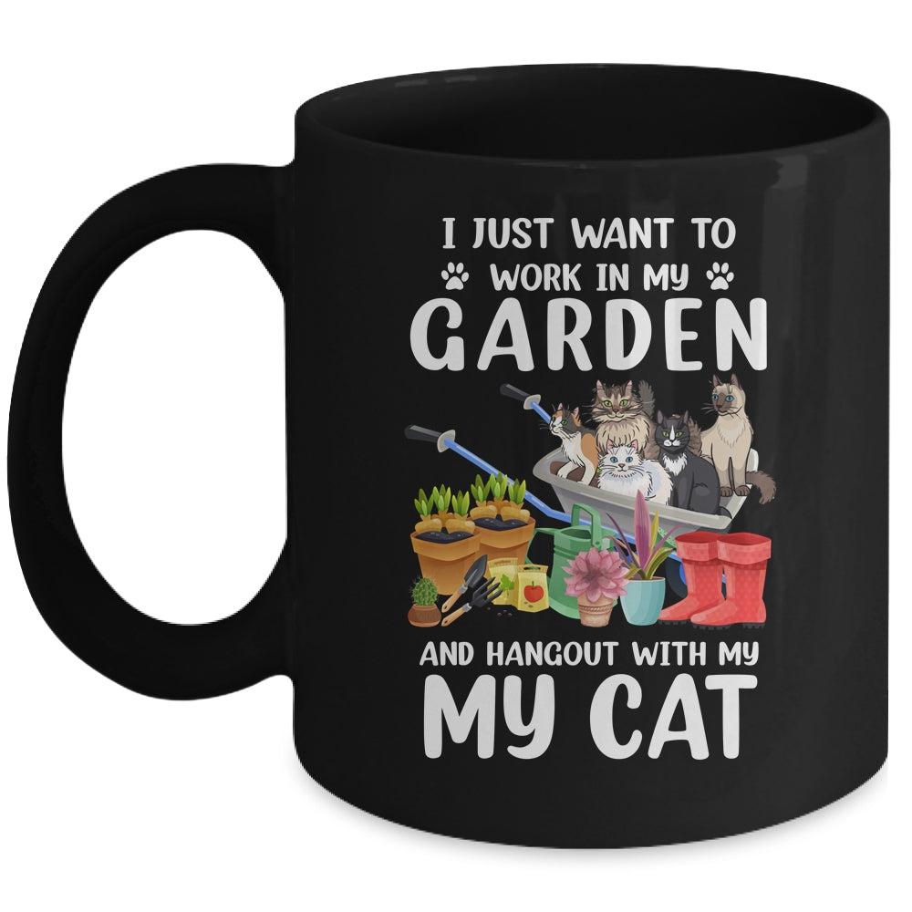 I Just Want To Work In My Garden And Hang Out With My Cat Mug