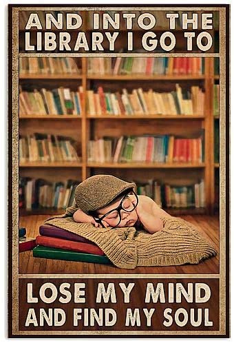 Vintage Librarian Into The Library I Go To Lose My Mind Poster Art Print      Home Decor Gift For Family Friend On Birthday