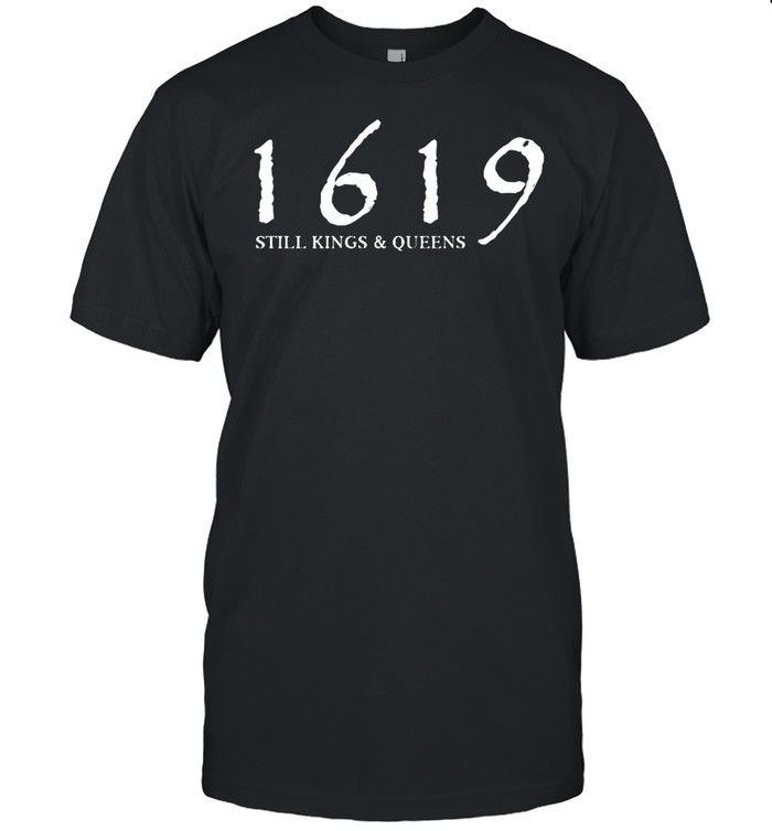 The 1619 Still Kings And Queens YW1701725CL T-Shirt