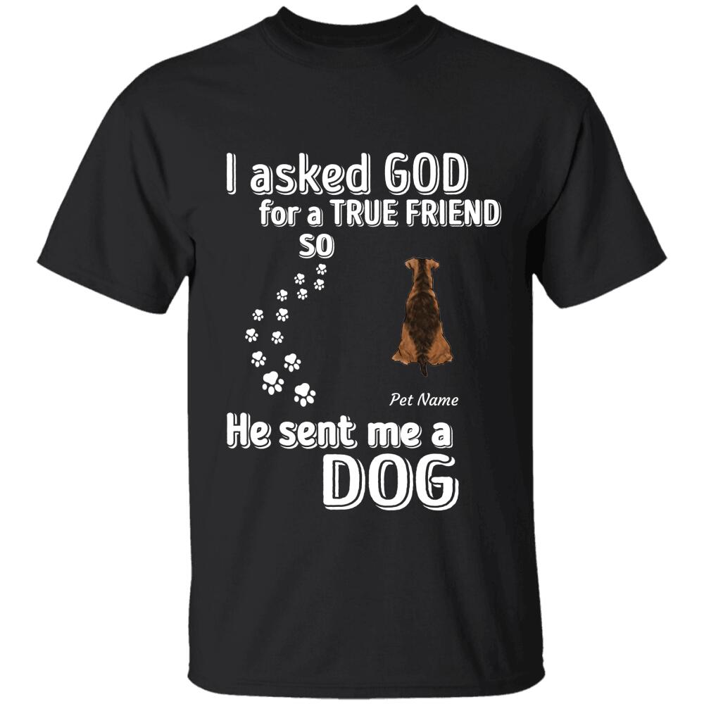 God Sent Me A Dog Dog Personalized T-Shirt