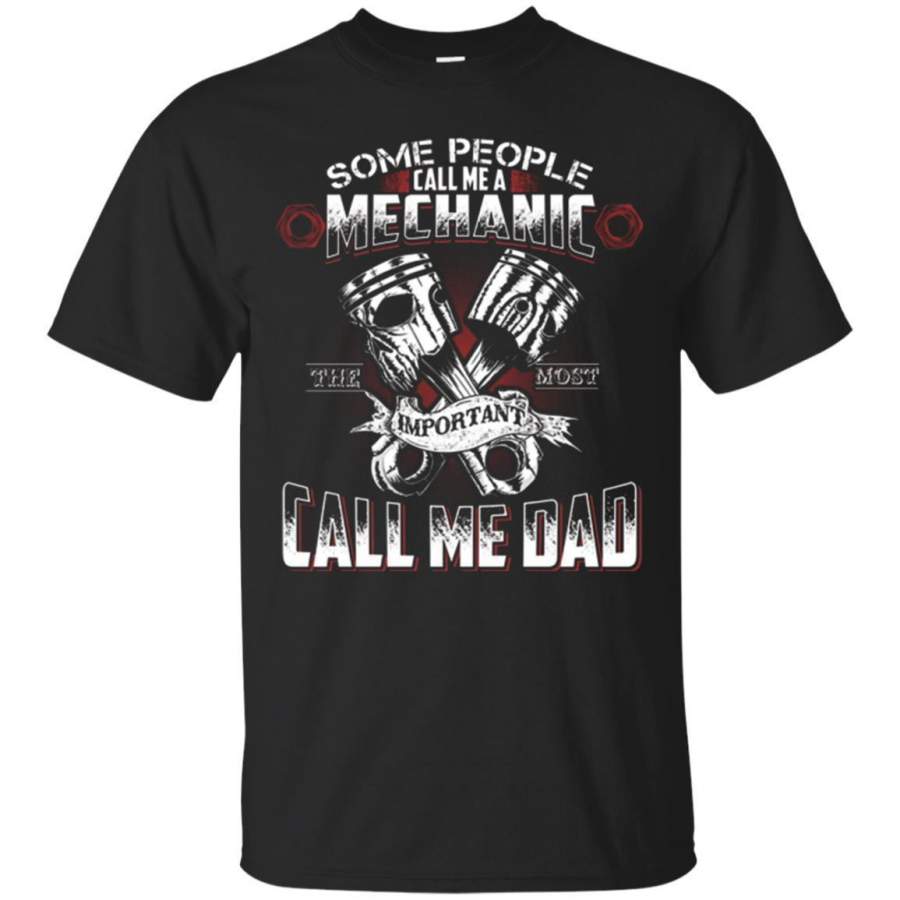 AGR Some people call me a mechanic – Father’s Day TShirt