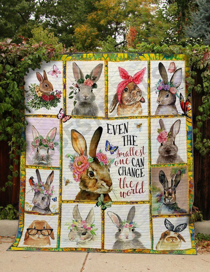 Rabbit Even the smallest one can change the world Quilt Blanket