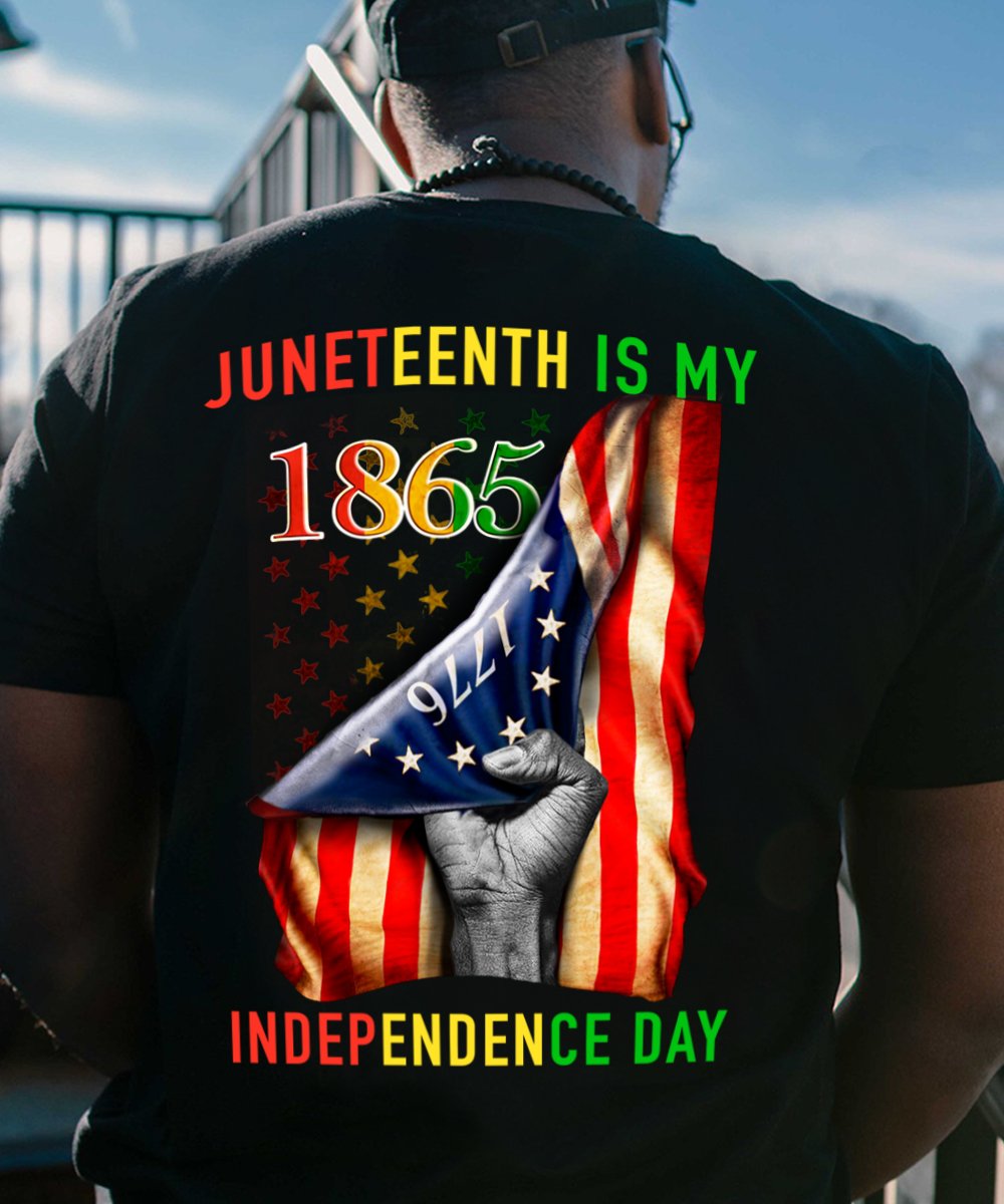 Juneteenth Is My 1865 Independence Day 1776 American Flag Gift Standard/Premium T-Shirt