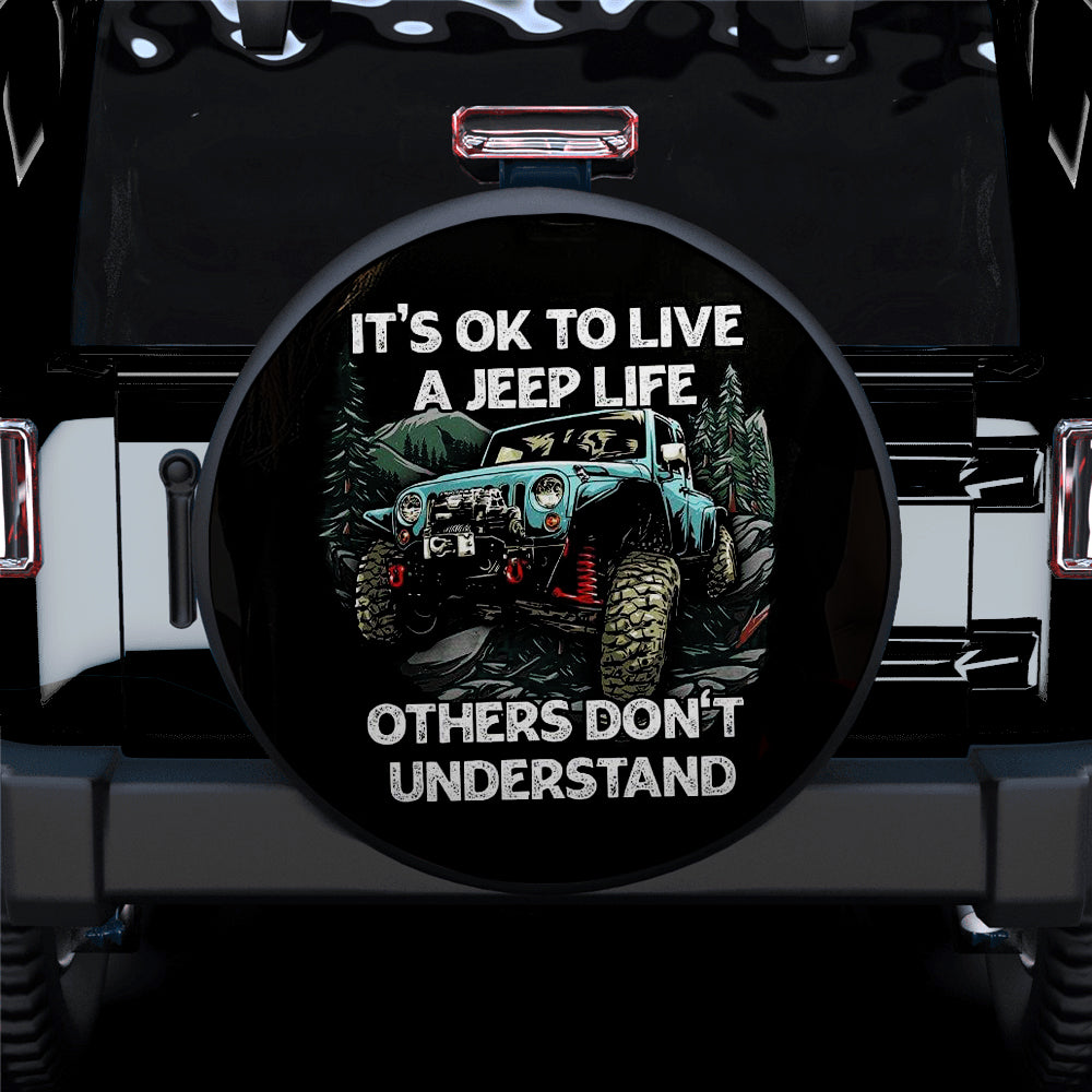 It Is Ok To Live A Jeep Life Car Spare Tire Covers Gift For Campers